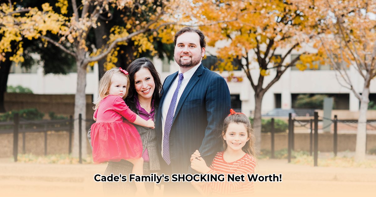 raising-cades-family-net-worth